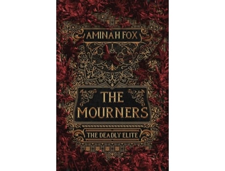 Livro The Mourners The Deadly Elite De Aminah Fox (inglês)
