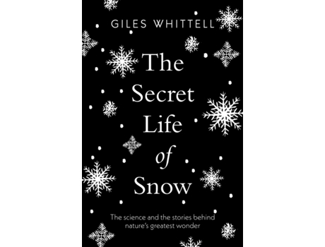 Livro The Secret Life of Snow de Giles Whittell (Inglês)