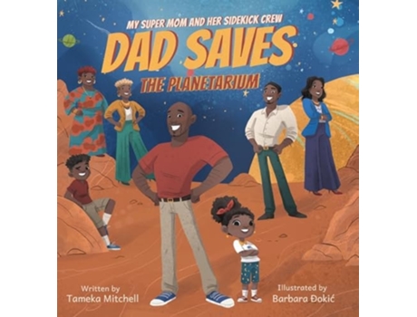 Livro My Super Mom and Her Sidekick Crew Dad Saves the Planetarium de Tameka Mitchell (Inglês - Capa Dura)
