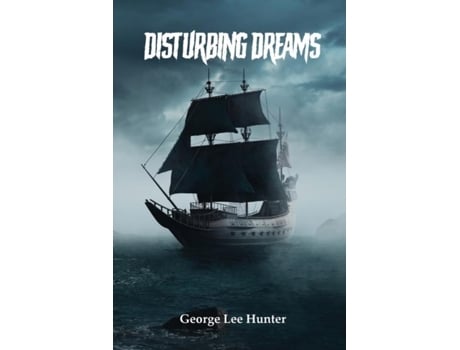Livro Disturbing Dreams De Hunter, George Lee Et Al. (inglês)