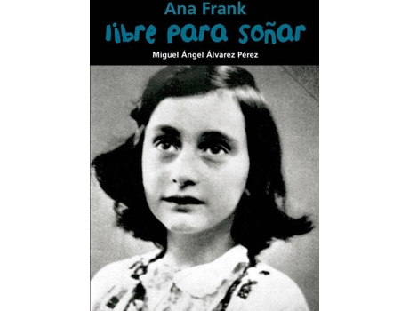 Livro Libre Para Soñar. Ana Frank