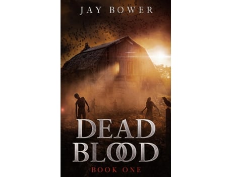 Livro Dead Blood Book One de Jay Bower (Inglês)