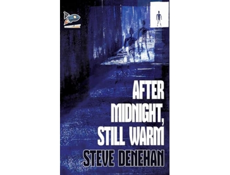 Livro After Midnight, Still Warm de Steve Denehan (Inglês)