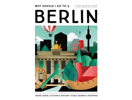 Livro Why Should I Go To Berlin de Team WSIGT (Inglês - Capa Dura)