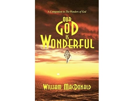 Livro Our God is Wonderful de William MacDonald (Inglês)