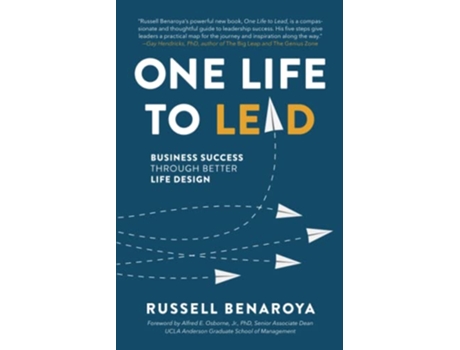 Livro One Life to Lead Business Success Through Better Life Design de Russell Benaroya (Inglês)