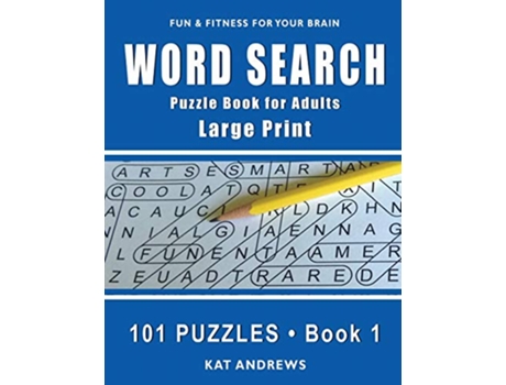 Livro Word Search Puzzle Book for Adults Large Print 101 Puzzles – Book 1 Large Print Word Search de Kat Andrews Puzzle Books Plus (Inglês)