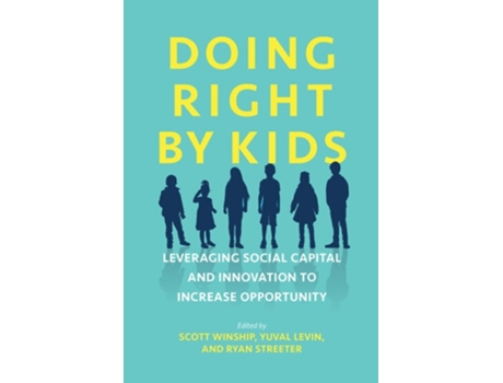 Livro Doing Right by Kids Leveraging Social Capital and Innovation to Increase Opportunity de Beth Akers, Preston Cooper et al. (Inglês)