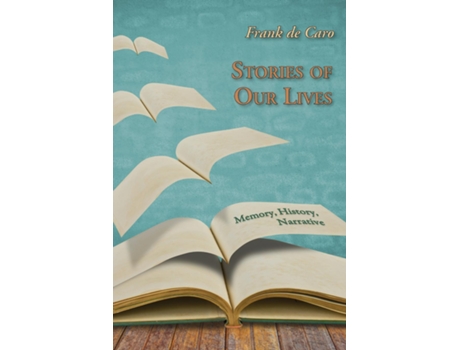Livro Stories of Our Lives de Frank de Caro (Inglês)
