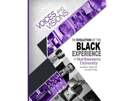 Livro Voices and Visions: The Evolution of the Black Experience at Northwestern University Jeffrey E. Sterling MD, Lauren Lowery (Inglês)