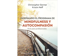 Livro Enseñando El Programa De Mindfulness Y Autocompasión. Guía Para Profesionales de Germer, Christopher et al.
