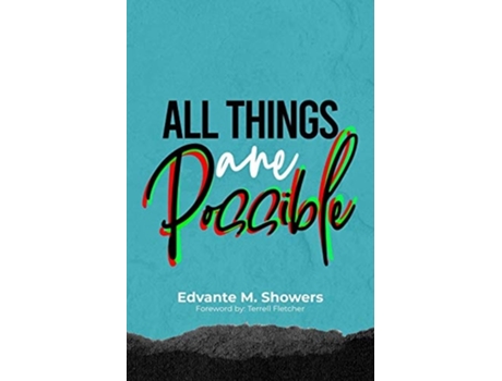 Livro All Things Are Possible De Edvante Showers (inglês)