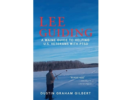 Livro Lee Guiding A Maine Guide To Helping U.s. Veterans With Ptsd De Dustin Graham Gilbert (inglês)