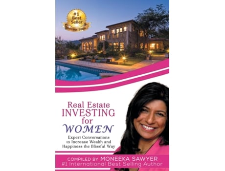 Livro Real Estate Investing for Women Expert Conversations to Increase Wealth and Happiness the Blissful Way de Moneeka Sawyer (Inglês)