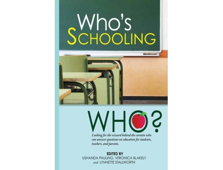 Livro Who's Schooling Who Ushanda Pauling, Veronica Blakely et al. (Inglês)