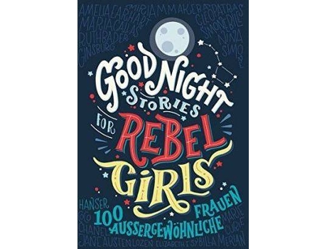 Livro Good Night Stories for Rebel Girls: 100 ausergewphnliche Frauen de Elena Favilli (Alemão)