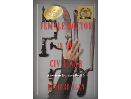 Livro A Female Doctor In The Civil War De Richard Alan (inglês)