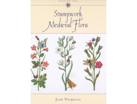 Livro stumpwork medieval flora de jane nicholas (inglês)