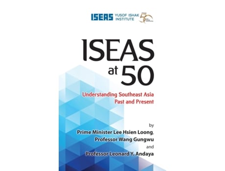 Livro ISEAS at 50 de Lee Hsien Loong, Wang Gungwu et al. (Inglês - Capa Dura)