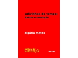 Livro Adivinhas Do Tempo Êxtase E Revolução de Olgária C F Matos (Português)