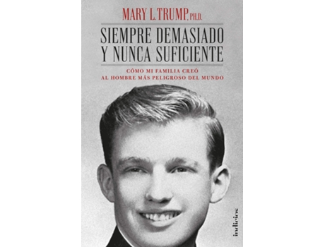 Livro Siempre Demasiado Y Nunca Suficiente de Mary L. Trump (Espanhol)