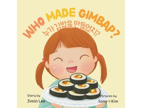 Livro Who Made Gimbap? Bilingual Korean-English Childrens Book de Jimin Lee (Inglês)