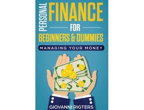 Livro Personal Finance For Beginners Amp Dummies Managing Your Money De Giovanni Rigters (inglês)