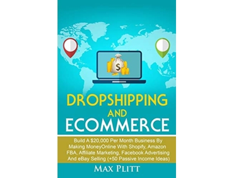 Livro Dropshipping And Ecommerce de Max Plitt (Inglês)
