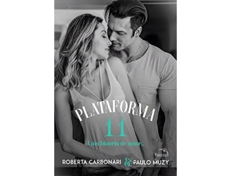 Livro Plataforma 11 Uma Historia De Amor de Paulo Muzy (Português do Brasil)