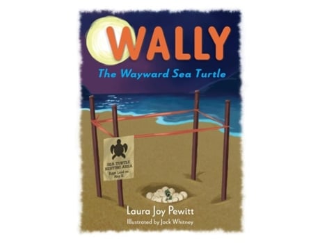 Livro Wally, The Wayward Sea Turtle De Pewitt, Laura Et Al. (inglês)