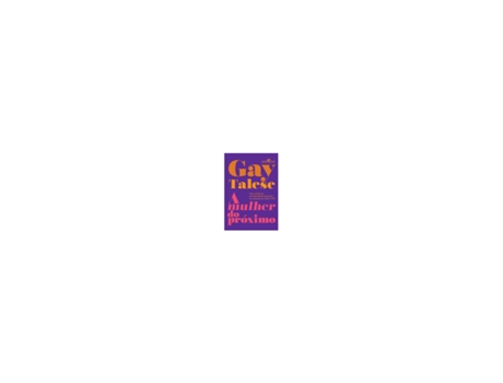 Livro Mulher do próximo, A: Uma crônica da permissividade american de Talese, Gay (Brasileiro)