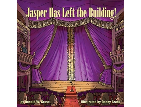 Livro Jasper Has Left The Building! De Donald W Kruse (inglês)
