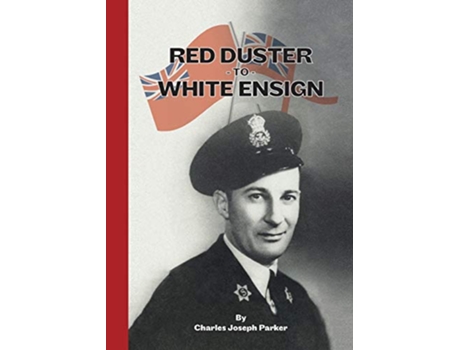 Livro Red Duster To White Ensign de Charles Joseph Parker (Inglês)