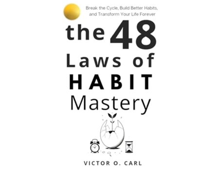 Livro The 48 Laws of Habit Mastery de Victor O Carl e Power Of Atomic Habits (Inglês)