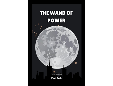 Livro The Wand of Power de PAUL ISAH (Inglês)