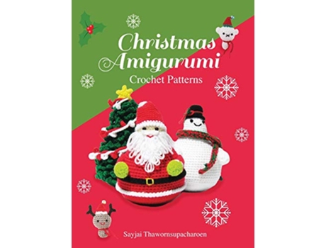 Livro Christmas Amigurumi Crochet Patterns Sayjais Amigurumi Crochet Patterns de Sayjai Thawornsupacharoen (Inglês)
