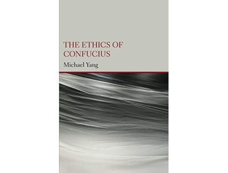 Livro The Ethics of Confucius de Michael Yang (Inglês)