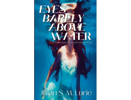 Livro Eyes Barely Above Water de Jillian S Lurie (Inglês)