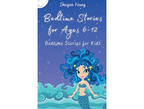 Livro Bedtime Stories for Ages 612 Bedtime Stories for Kids de Imogen Young (Inglês)