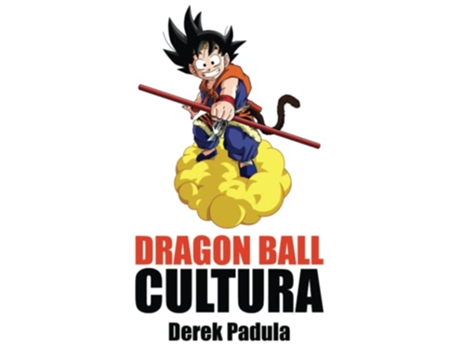 Livro Dragon Ball Cultura Volumen 2 Aventura Spanish Edition de Derek Padula (Espanhol)