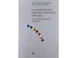 Livro Investigacion Cientifica Española 1995-2002 Una Aproximacion (Espanhol)