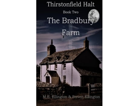 Livro Thirstonfield Halt Book Two The Bradbury Farm de Ellington, Martyn et al. (Inglês)