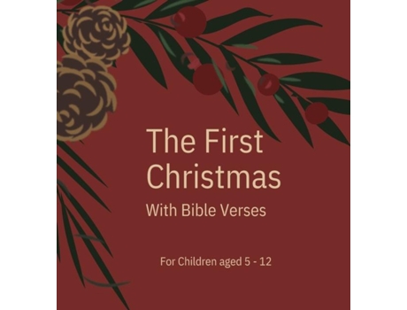 Livro The First Christmas With Bible Verses For Children Aged 5 - 12 De Miriam Cobza (inglês)