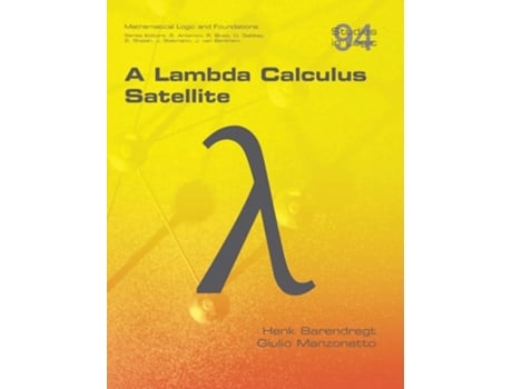 Livro A Lambda Calculus Satellite De Henk Barendregt E Giulio Manzonetto (inglês - Capa Dura)