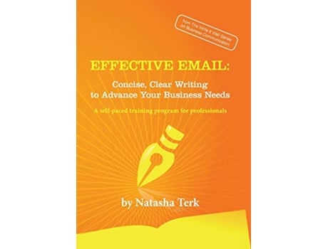 Livro Effective Email Concise Clear Writing to Advance Your Business Needs de Natasha Terk (Inglês)