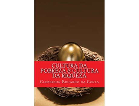 Livro Cultura Da Pobreza Cultura Da Riqueza de Cleberson Eduardo da Costa (Português)