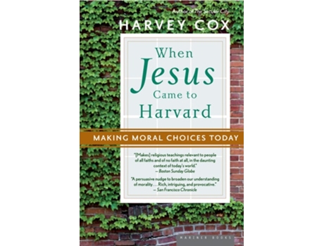 Livro When Jesus Came to Harvard Making Moral Choices Today de Harvey Cox (Inglês)