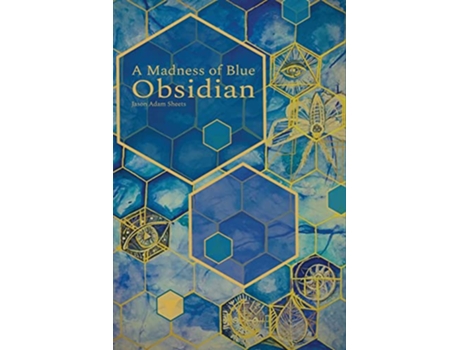 Livro A Madness of Blue Obsidian de Jason Adam Sheets (Inglês)