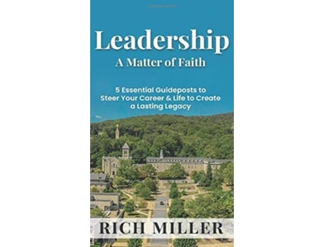 Livro Leadership A Matter Of Faith De Rich Miller (inglês)