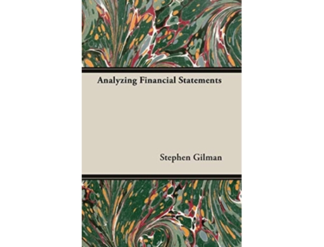 Livro Analyzing Financial Statements de Stephen Gilman (Inglês)